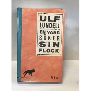 En varg söker sin flock - Ulf Lundell