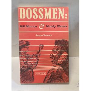 Bossmen Bill Monroe & Muddy Waters - James Rooney