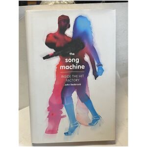 ”The Song Machine: Inside the Hit Factory” by John Seabrook